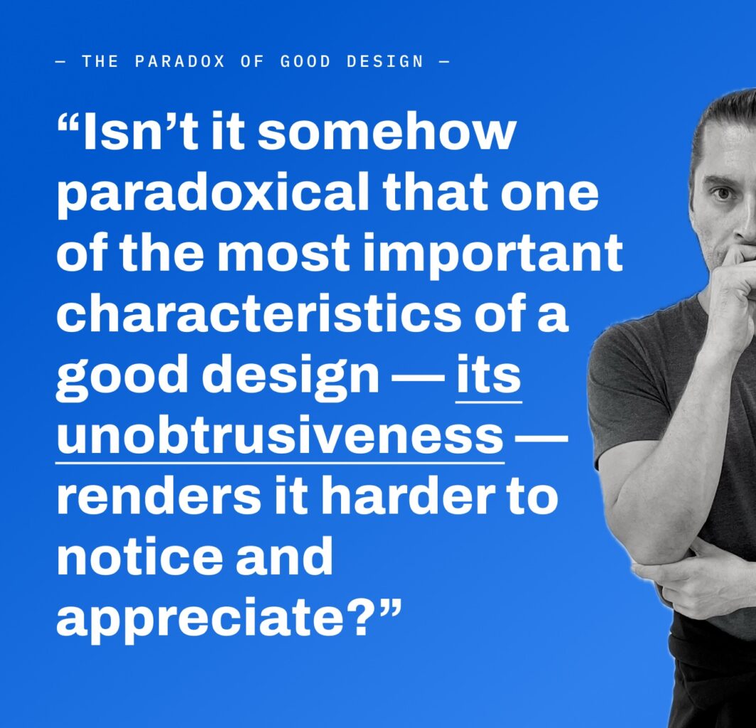 The Paradox of Good Design by Martin Tutko